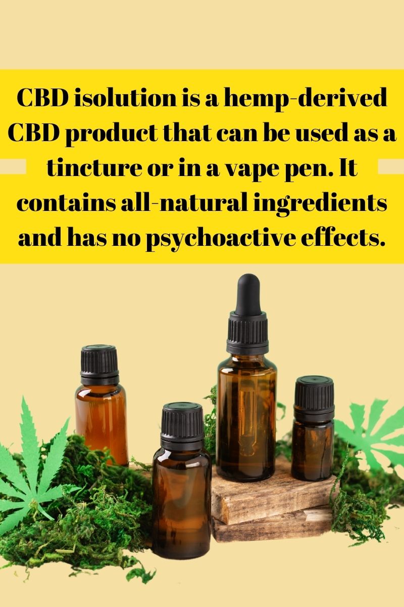 CBD Isolution product that can be used in a vape pen