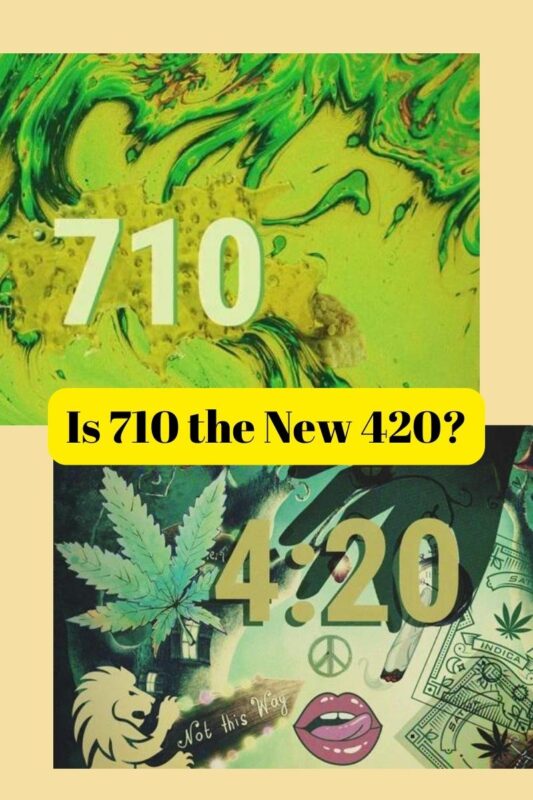 Is 710 the New 420?