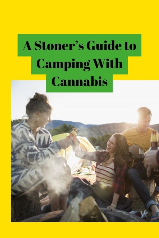 A Stoner’s Guide to Camping With Cannabis